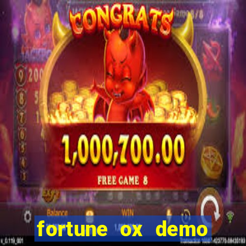 fortune ox demo dinheiro infinito